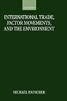 International Trade, Factor Movements, and the Environment International Trade, Factor Movements, and the Environment