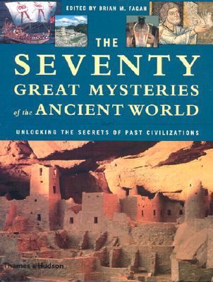 The Seventy Great Mysteries of the Ancient World (Hardcover)