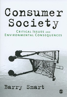 Consumer Society: Critical Issues & Environmental Consequences (Paperback)