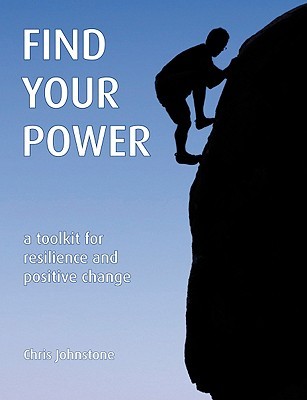 Find Your Power: A Toolkit for Resilience and Positive Change (Paperback)