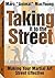 Taking It to the Street : M...