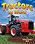 Tractors at Work (Vehicles on the Move)