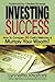 Investing Success: How to C...