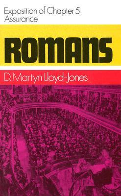 Romans: Assurance, Exposition of Chapter 5 (Romans Series) (Romans (Banner of Truth))