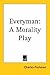 Everyman by Charles Frohman