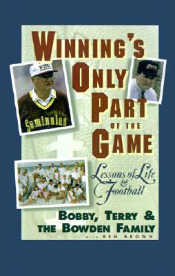 Winning's Only Part of the Game: Lessons of Life and Football (Hardcover)