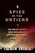 Spies in the Vatican by John O. Koehler