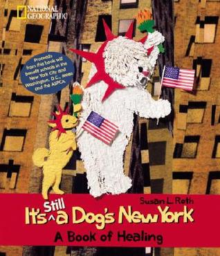 It's Still a Dogs New York: A Book of Healing (Hardcover)