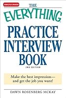 The Everything Practice Interview Book Be Prepared For Any - 