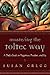 Mastering the Toltec Way: A...