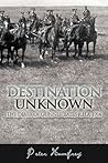 Destination Unknown: The Diary of Gunner Bates R.H.A. 1914 Destination Unknown: The Diary of Gunner Bates R.H.A. 1914