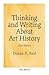 Thinking and Writing About Art History (3rd Edition)