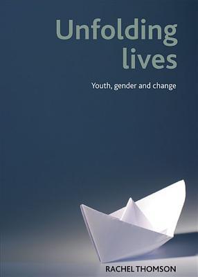 Unfolding Lives: Youth, gender and change (Hardcover)