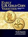 Early U.s. Gold Coin Varieties: A Study of Die States, 1795-1834