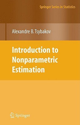 Introduction to Nonparametric Estimation (Springer Series in Statistics)