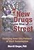 New Drugs on the Street: Ch...