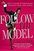 Follow the Model by J. Alexander