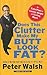 Does This Clutter Make My Butt Look Fat?: An Easy Plan for Losing Weight and Living More (Thorndike Large Print Health, Home and Learning)