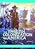 The English Colonization of America: How Explorers and Colonists Such As Sir Walter Raleigh, John Smith, and Miles Standish Helped Establish England's ... in the New World (Exploration & Discovery)