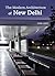The Modern Architecture of New Delhi 1928-2007