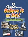 Curious Creations (Ripley's Believe It or Not!