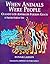 When Animals Were People: A Huichol Indian Tale / Cuando Los Animales Eran Personas: Un Cuento Huichol