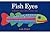Fish Eyes: A Book You Can C...