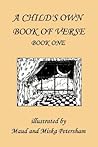A Child's Own Book of Verse, Book One (Yesterday's Classics) A Child's Own Book of Verse, Book One (Yesterday's Classics)