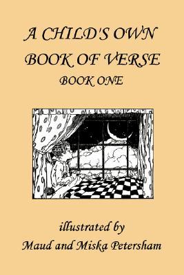 A Child's Own Book of Verse, Book One (Yesterday's Classics)