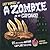 A Zombie Ate My Cupcake: 25...