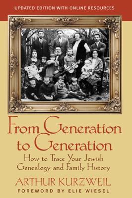 From Generation to Generation: How To Trace Your Jewish Genealogy And Family History (Hardcover)
