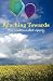Reaching Towards His Unbounded Glory by Joseph J. Breunig III