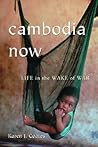 Cambodia Now: Life in the Wake of War
