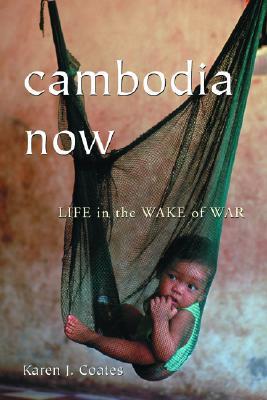 Cambodia Now: Life in the Wake of War (Paperback)