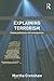 Explaining Terrorism (Cass Series on Political Violence)