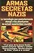 Armas Secretas Nazis (Spanish Edition)