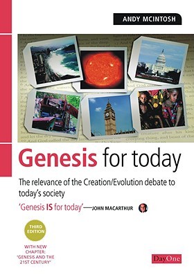 Genesis for Today 3rd Edition: The relevance of the creationevolution debate to today's society (Paperback)