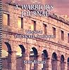 A Warrior's Journal: Winning the Sacred Struggle