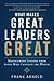 What Makes Great Leaders Gr...