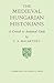 The Medieval Hungarian Historians: A Critical and Analytical Guide
