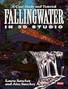 Fallingwater Using 3d Studio: A Case Study and Tutorial/Book and Disk Fallingwater Using 3d Studio: A Case Study and Tutorial/Book and Disk