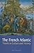 The French Atlantic: Travel...
