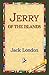 Jerry of the Islands