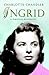 Ingrid: A Personal Biography