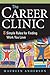 The Career Clinic: Eight Simple Rules for Finding Work You Love