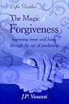The Magic Of Forgiveness