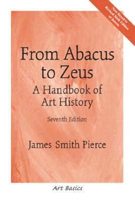From Abacus to Zeus: A Handbook of Art History (Paperback)