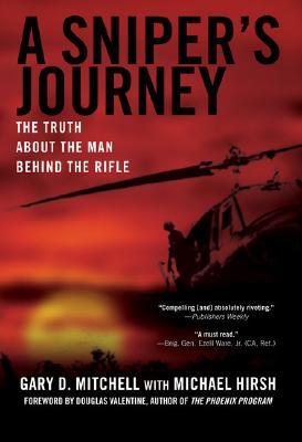 A Sniper's Journey: The Truth About the Man Behind the Rifle (Paperback)