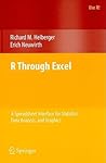 R Through Excel: A Spreadsheet Interface for Statistics, Data Analysis, and Graphics