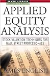 Applied Equity Analysis: Stock Valuation Techniques for Wall Street Professionals